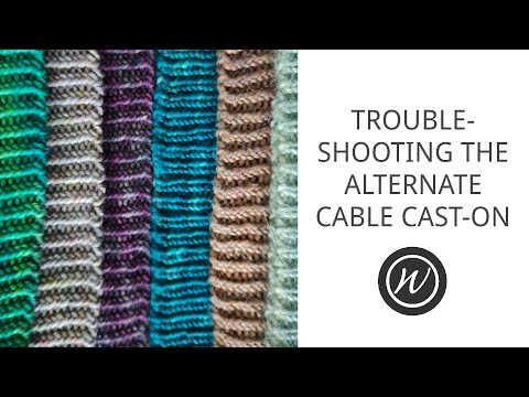 Trouble-Shooting The Alternate Cable Cast-on