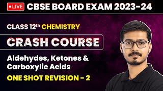Aldehydes, Ketones and Carboxylic Acids - One Shot Revision (Part 2) | Class 12 Chemistry Chapter 8