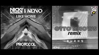 Nikcy Romero Like Home &amp; BURNS - Lies (Otto Knows remix) [Mashup]