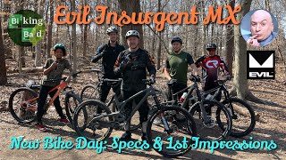 Biking Bad - New Bike Day Evil Insurgent MX | Specs & 1st Impressions | Mount Vernon Mountain Biking