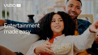 Vizio OS | Entertainment Made Easy