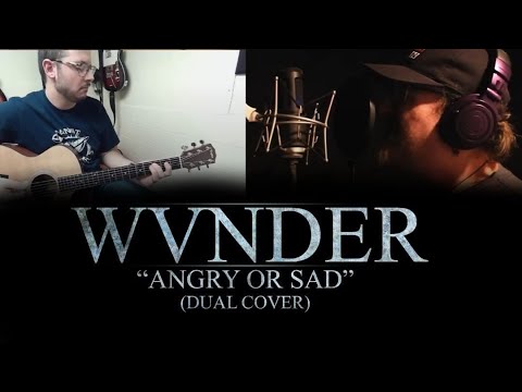 Angry Or Sad - WVNDER