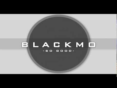 BlackMo - So Good
