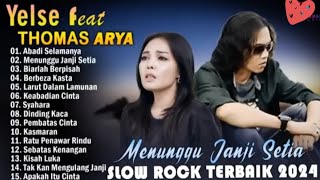 Download lagu YELSE FEAT THOMAS ARYA SLOW ROCK TERBAIK || MENUNGGU JANJI SETIA mp3