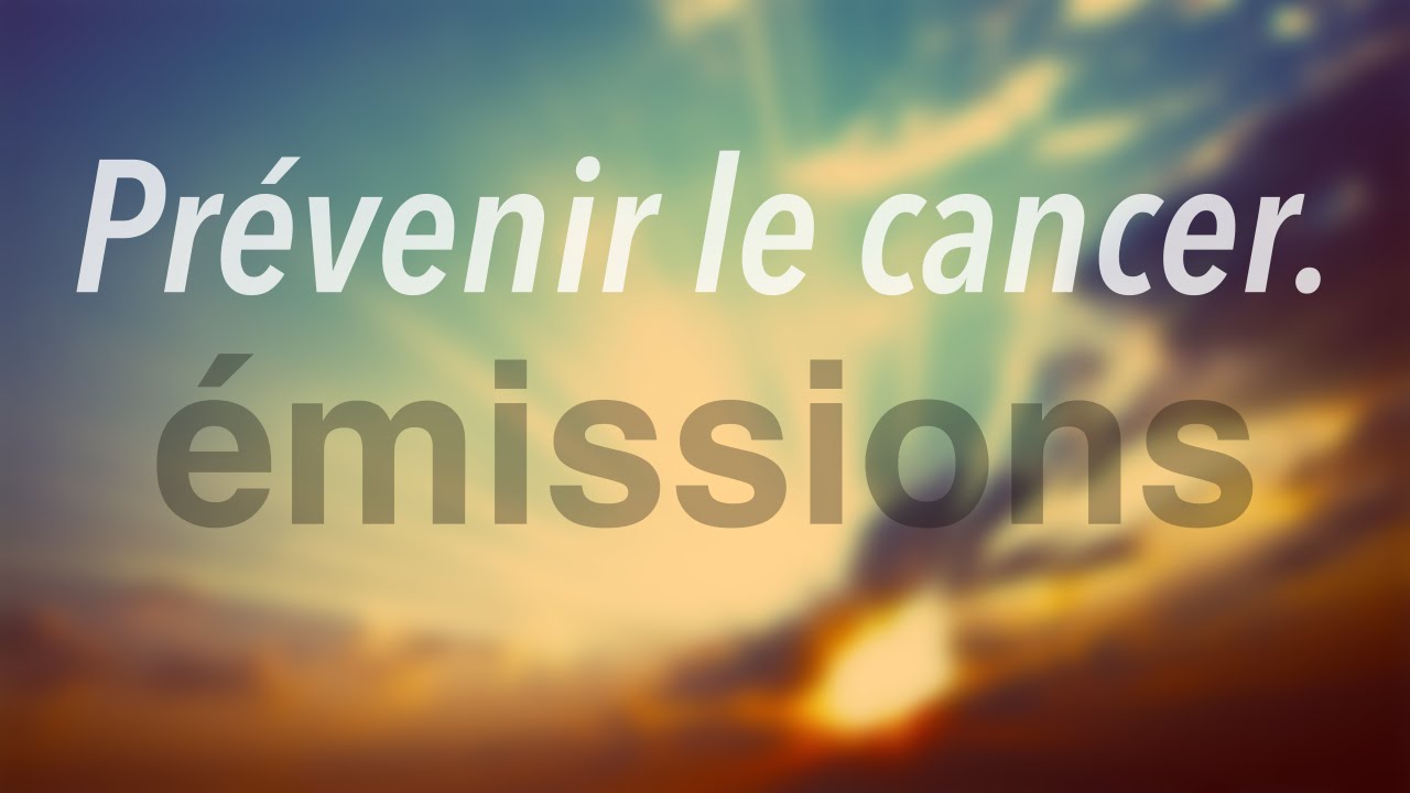 Prévenir le cancer