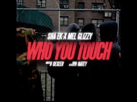 Mel Glizzy x Sha Ek - Who You Touch (Official Instrumental)