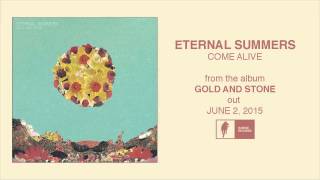 Eternal Summers "Come Alive" [Official Audio]