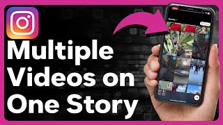 2 Ways To Add Multiple Videos To Instagram Story