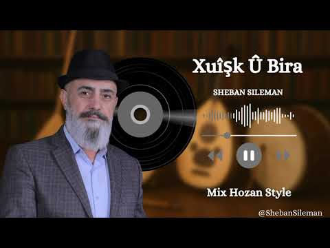 Sheban Sileman (Satiyarê Garey) – Xuîşk Û Biraشەعبان سلێمان (ساتیارێ گارەی) - خویشک و برا
