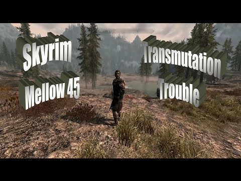 Checkers' Mellow Skyrim Let's Play Part 45 - The Trouble with Transmutation