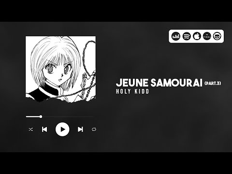 Holy Kidd - Jeune Samouraï Part. 3 (AMV Hunter x Hunter)
