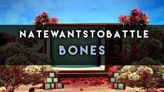 NateWantsToBattle: Bones