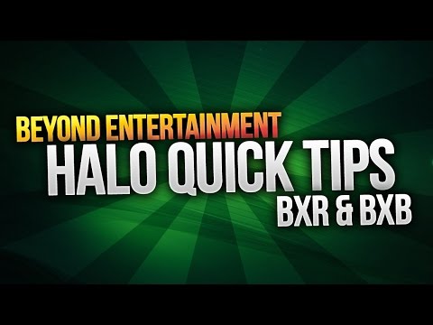 Quick Tips: Halo 2 BXR & BXB