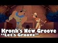 Kronk S New Groove Let S Groove