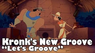 Kronk&#39;s New Groove - Let&#39;s Groove