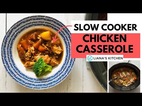 Slow Cooker Chicken Casserole | Slow Cooker Recipes By Liana's Kitchen
