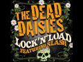 The Dead Daisies - Lock 'n' Load - (Ft. Slash ...
