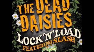The Dead Daisies - Lock 'n' Load - (Ft. Slash)