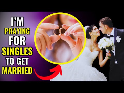 PRAYER FOR SINGLES TO GET MARRIED - MIRACLE PRAYER TO GET MARRIED SOON