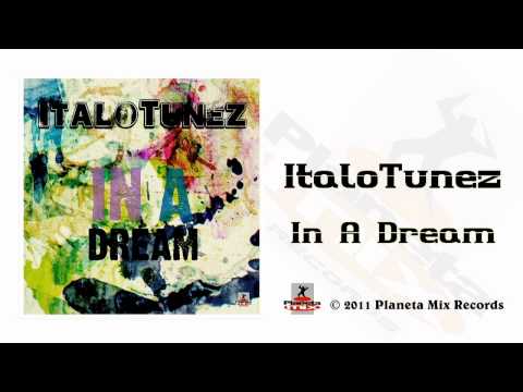 ItaloTunez - In A Dream (Original Radio Edit)