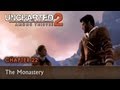 UNCHARTED 2: Among Thieves - Walkthrough - Chapter 22 - The Monastery