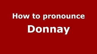 How to pronounce Donnay