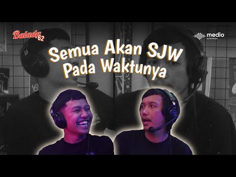 SJW TIDAK PERNAH SALAH? | Balada  62