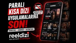 Paralı Kısa Dizi Uygulamalarına Son! | ReelDizi ile Tanışın