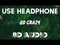 Chris Brown & Young Thug - Go Crazy (8D AUDIO)