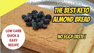 Keto Almond Flour Bread With NO Eggy Taste