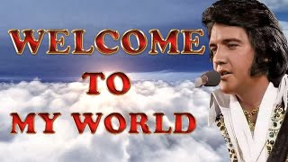 Elvis Presley, Welcome To My World