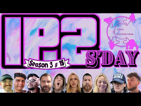 IP2sday A Weekly Review Season 3 - Episode 18