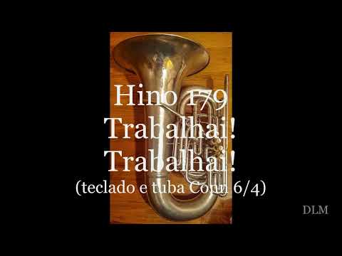 Hino 179 - Trabalhai! Trabalhai! (teclado e tuba Conn 24j)