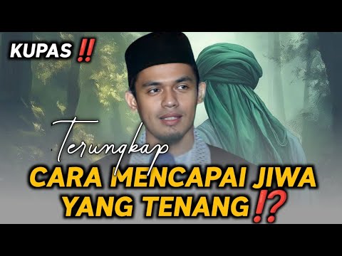 CARA MENCAPAI JIWA YANG TENANG BUYA ARRAZY HASYIM