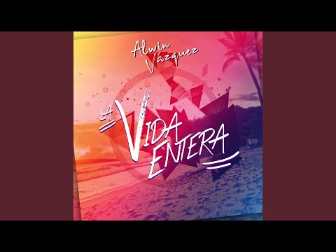 La Vida Entera (Remix)