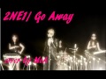 2NE1/ GO AWAY English Ver. *cover by MoA* 