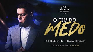 O Fim do Medo