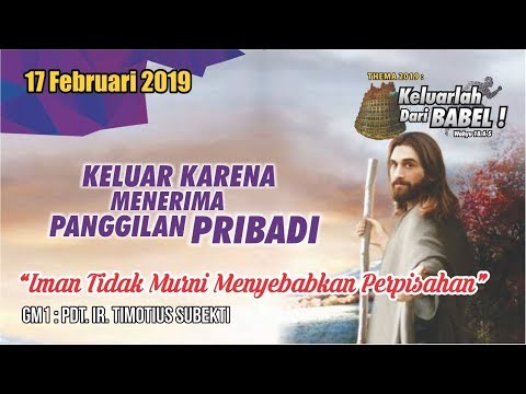 Pdt. Ir. Timotius Subekti - GM1 17.02.2019