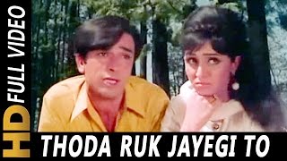 Thoda Ruk Jayegi To Tera Kya Jayega | Mohammed Rafi