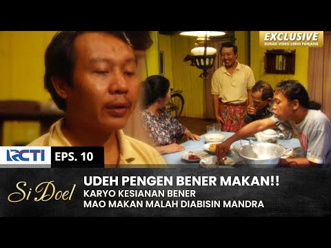 RAKUS BENER!! Karyo Kaga Ditinggalin Makan Ame Mandra | SI DOEL | EPS.10 | SEASON 3 (2/2)