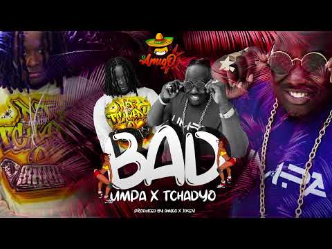 Umpa ft Tchady O & Amigo - BAD | Dennery Segment 2022