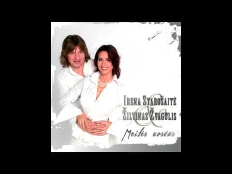 Irena Štarosaite Ir Žilvinas Žvagulis - Palik Sparnus