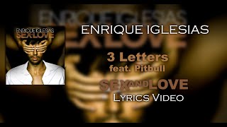 Enrique Iglesias - 3 Letters ft. Pitbull [U.S. Bonus Track] (Lyrics)