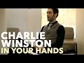 CHARLIE WINSTON - In Your Hands (Official ...