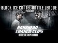 BANKHEAD VS CHARLIE CLIPS - BLACK ICE CARTEL - OFFICIAL RAP BATTLE - THE DISCREPANCY