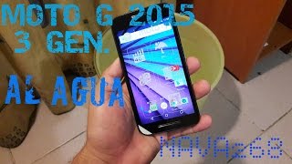 Moto G 2015 3 Generacion Prueba Caida al Agua¡¡ Mexico