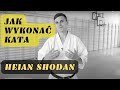 HEIAN SHODAN Krok Po Kroku Jak Wykonać Kata Egzamin Na żółty Pas Karate 8kyu
