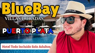 🏝️ Todo Incluido y SOLO PARA ADULTOS 😱 Así es Bluebay Villas Doradas en Puerto P