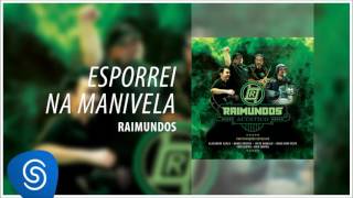 Raimundos - Esporrei Na Manivela (Acústico) [Áudio Oficial]