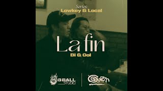 Lowkey & Local Tập 1: La Fin - Bi & Gol